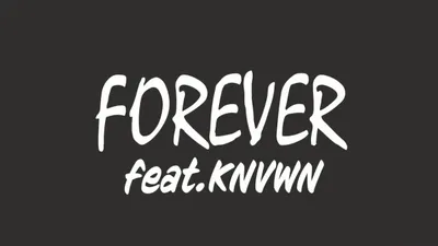 Forever feat. KNVWN