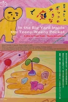 In the Big Yard Inside the Teeny-Weeny Pocket