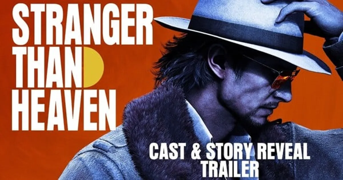 Stranger Than Heaven dévoile son casting, son histoire et une sortie hivernale