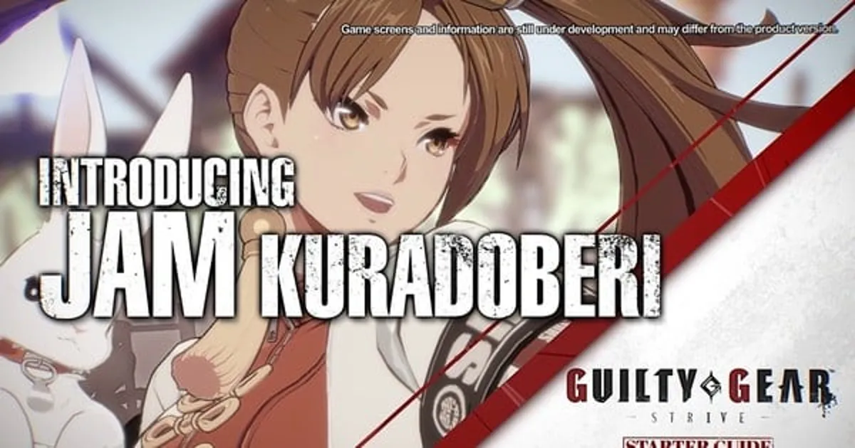Un guide de démarrage pour Jam Kuradoberi dans Guilty Gear -Strive- a été publié