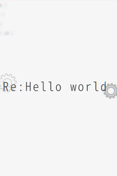 Re:Hello World