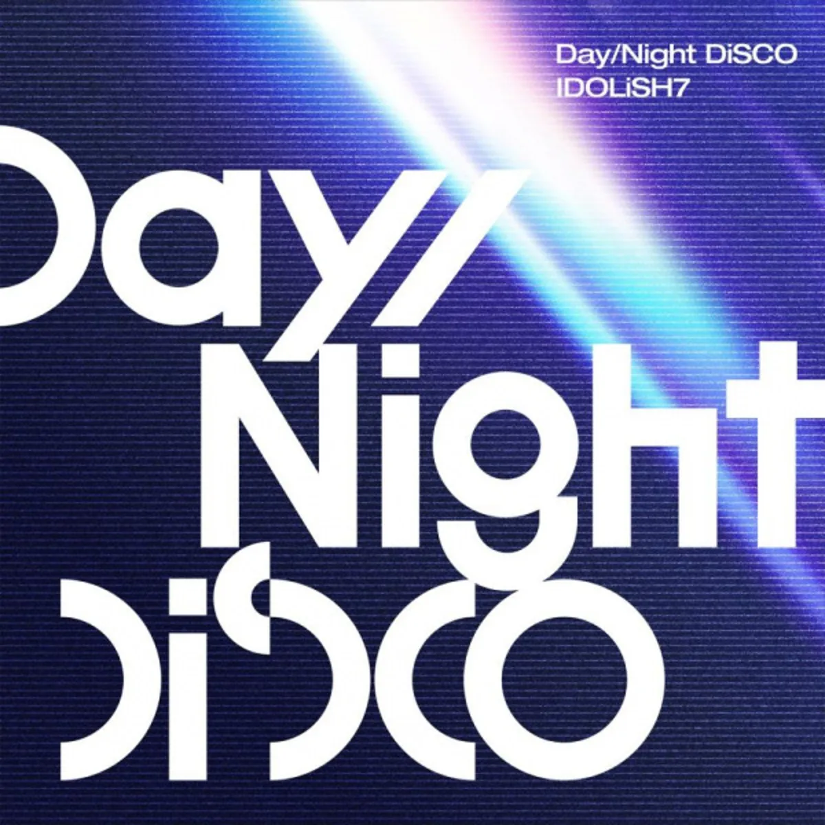 IDOLiSH7's "Day/Night DiSCO" Music Video Now Streaming