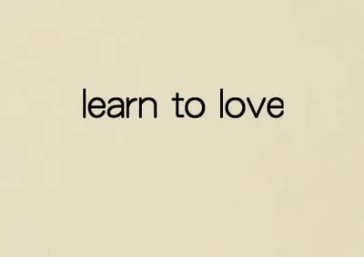 Learn to Love